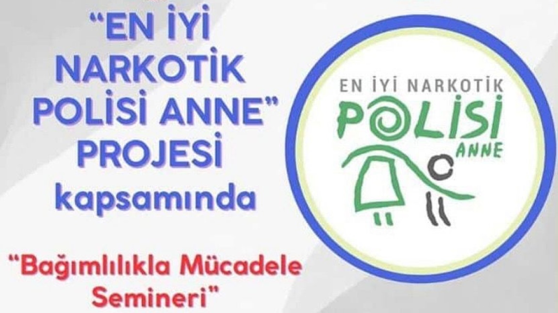 “En İyi Narkotik Polisi: Anne” seminerine bekleriz...